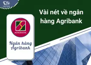 Vài nét về ngân hàng Agribank