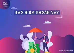 Bảo hiểm khoản vay là gì?