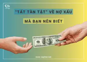 “Tất tần tật” về nợ xấu mà bạn nên biết