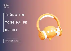 Thông tin tổng đài Fe Credit