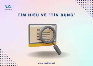 Tìm hiểu về “Tín dụng”