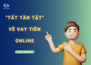 Hiểu thêm về vay tiền online