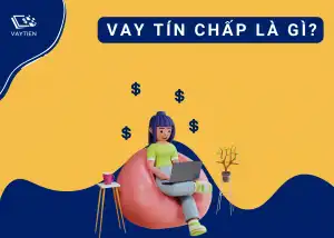 Vay tín chấp là gì?