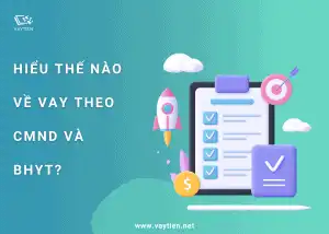 Hiểu thế nào về vay theo cmnd và bhyt?